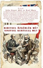 Bireysel Özgürlük mü Sınıfsal Kurtuluş mu?
