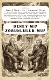 Deney mi Zorunluluk mu?