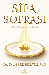 Şifa Sofrası & Tekamüle Giden Bir Lokma Yolculuğu