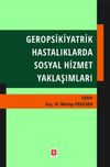 Geropsikiyatrik Hastalıklarda Sosyal Hizmet Yaklaşımları