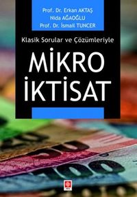 Klasik Sorular ve Çözümleriyle Mikro İktisat