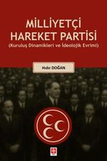 Milliyetçi Hareket Partisi (Kuruluş Dinamikleri ve İdeolojik Evrimi)