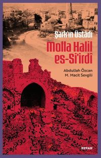 Şarkın Üstadı  Molla Halil es-Si'irdî
