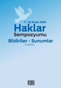 Haklar Sempozyumu & Bildiriler Sunumlar 7-10 Aralık 2024, Fındıklı