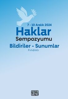 Haklar Sempozyumu & Bildiriler Sunumlar 7-10 Aralık 2024, Fındıklı