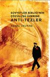 Sovyetler Birliği'nin &Ccedil;&ouml;z&uuml;l&uuml;ş&uuml; &Uuml;zerine Anti-Tezler