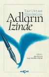 Tarihten G&uuml;n&uuml;m&uuml;ze Adların İzinde