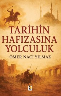 Tarihin Hafızasına Yolculuk