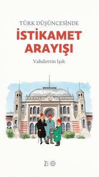 Türk Düşüncesinde İstikamet Arayışı