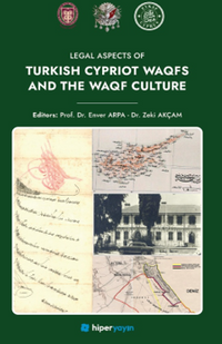 Legal Aspects of Turkish Cypriot Waqfs and The Waqf Culture