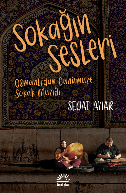 Sokağın Sesleri & Osmanlı'dan Günümüze Sokak Müziği