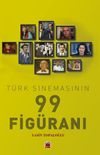 T&uuml;rk Sinemasının 99 Fig&uuml;ranı