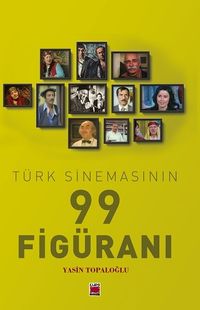 Türk Sinemasının 99 Figüranı