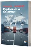 İthalat - İhracat & Uygulamaları ve Finansmanı