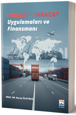 İthalat - İhracat & Uygulamaları ve Finansmanı