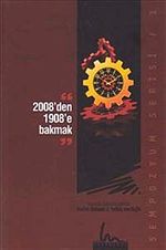 2008'den 1908'e Bakmak