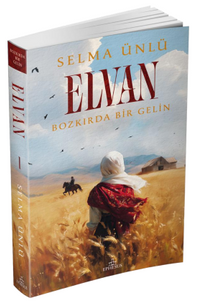 Elvan: Bozkırda Bir Gelin (Karton Kapak)