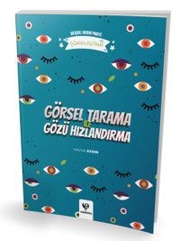 Görsel Tarama ile Gözü Hızlandırma