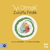 İyi Olmak & Zuluflu Fındık