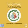 İyi Olmak &amp; Zuluflu Fındık