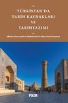 T&uuml;rkistan'da Tarih Kaynakları ve Tarihyazımı