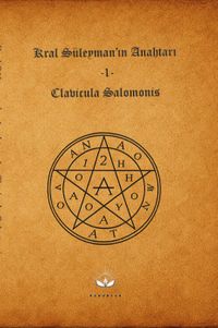Kral Süleyman'ın Anahtarı 1 & Clavicula Salomonis