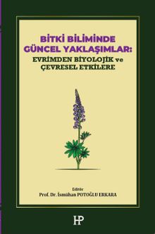 Bitki Biliminde Güncel Yaklaşımlar: Evrimden Biyolojik ve Çevresel Etkilere