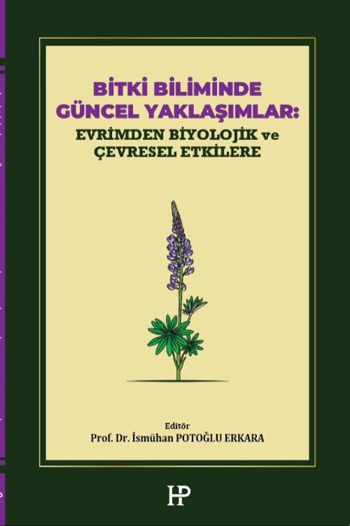 Bitki Biliminde Güncel Yaklaşımlar: Evrimden Biyolojik ve Çevresel Etkilere