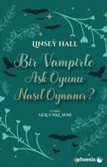 Bir Vampirle Aşk Oyunu Nasıl Oynanır?