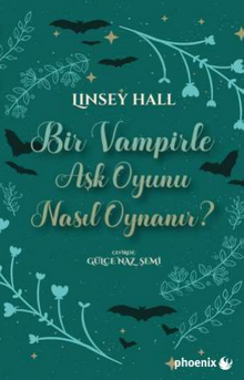Bir Vampirle Aşk Oyunu Nasıl Oynanır?