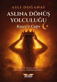 Aslına Dönüş Yolculuğu  / Kuzey'e Çağrı