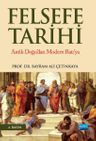 Felsefe Tarihi &amp; Antik Doğu'dan Modern Batı'ya