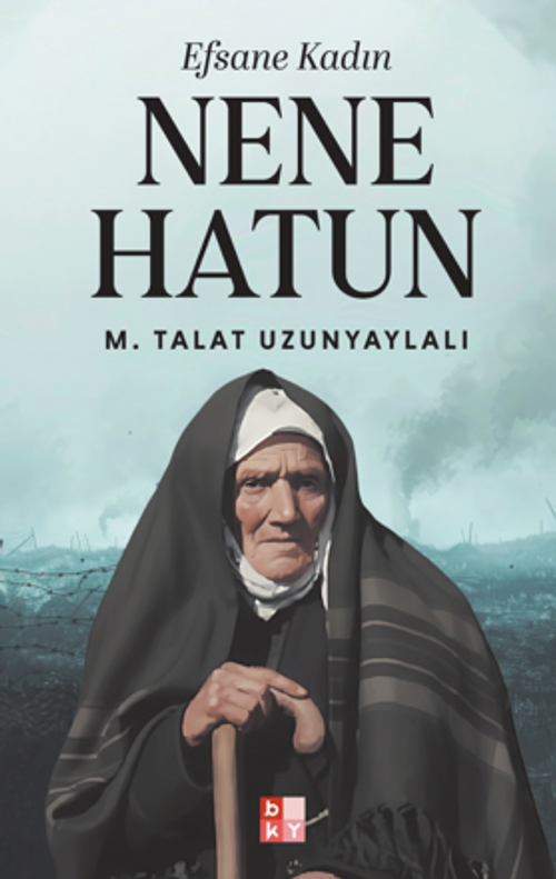 Efsane Kadın Nene Hatun