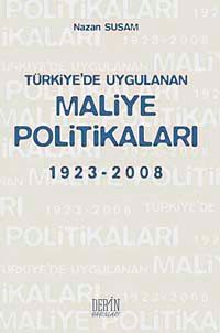 Türkiye'de Uygulanan Maliye Politikaları 1923-2008