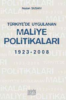 Türkiye'de Uygulanan Maliye Politikaları 1923-2008