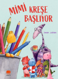 Mimi Kreşe Başlıyor