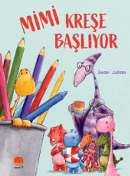 Mimi Kreşe Başlıyor