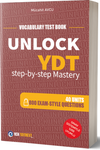Unlock YDT Step-By-Step Mastery & Vocabulary Test Book 40 Unit - 800 Exam Style Questions
