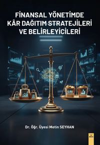 Finansal Yönetimde Kar Dağıtım Stratejileri ve Belirleyicileri