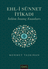 Ehl-i S&uuml;nnet İtikadı & İslam İnan&ccedil; Esasları