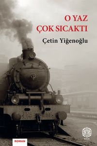O Yaz Çok Sıcaktı