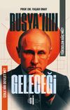 Rusya'nın Geleceği & Y&uuml;kselen G&uuml;&ccedil; M&uuml;, İzole Bir Devlet Mi?
