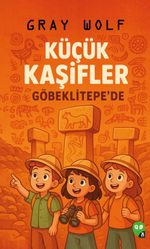 Küçük Kaşifler Göbeklitepe'de