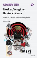 Korku, Sevgi ve Beyin Yıkama