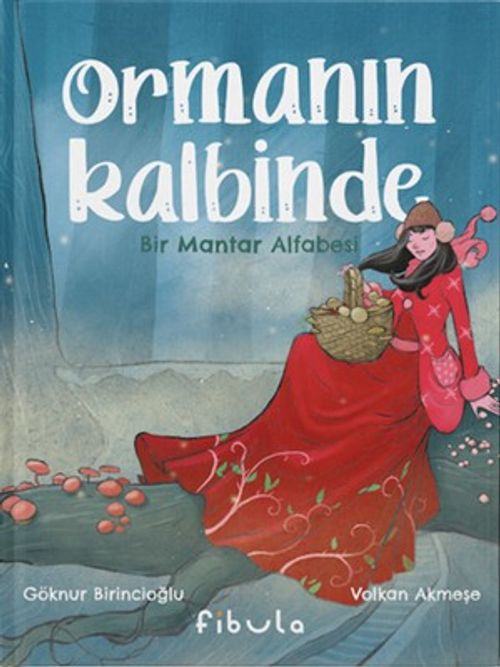 Ormanın Kalbinde & Bir Mantar Alfabesi