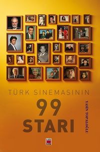 Türk Sinemasının 99 Starı