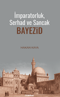 İmparatorluk, Serhad ve Sancak: Bayezid