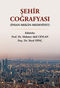 Şehir Coğrafyası & İnsan-Mekan-Medeniyet