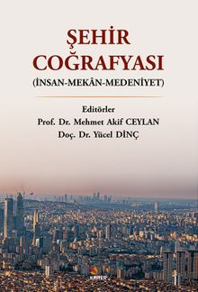 Şehir Coğrafyası & İnsan-Mekan-Medeniyet
