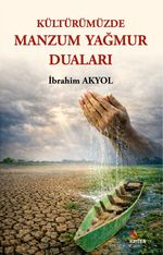 Kültürümüzde Manzum Yağmur Duaları